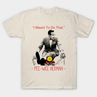 Pee wee herman T-Shirt